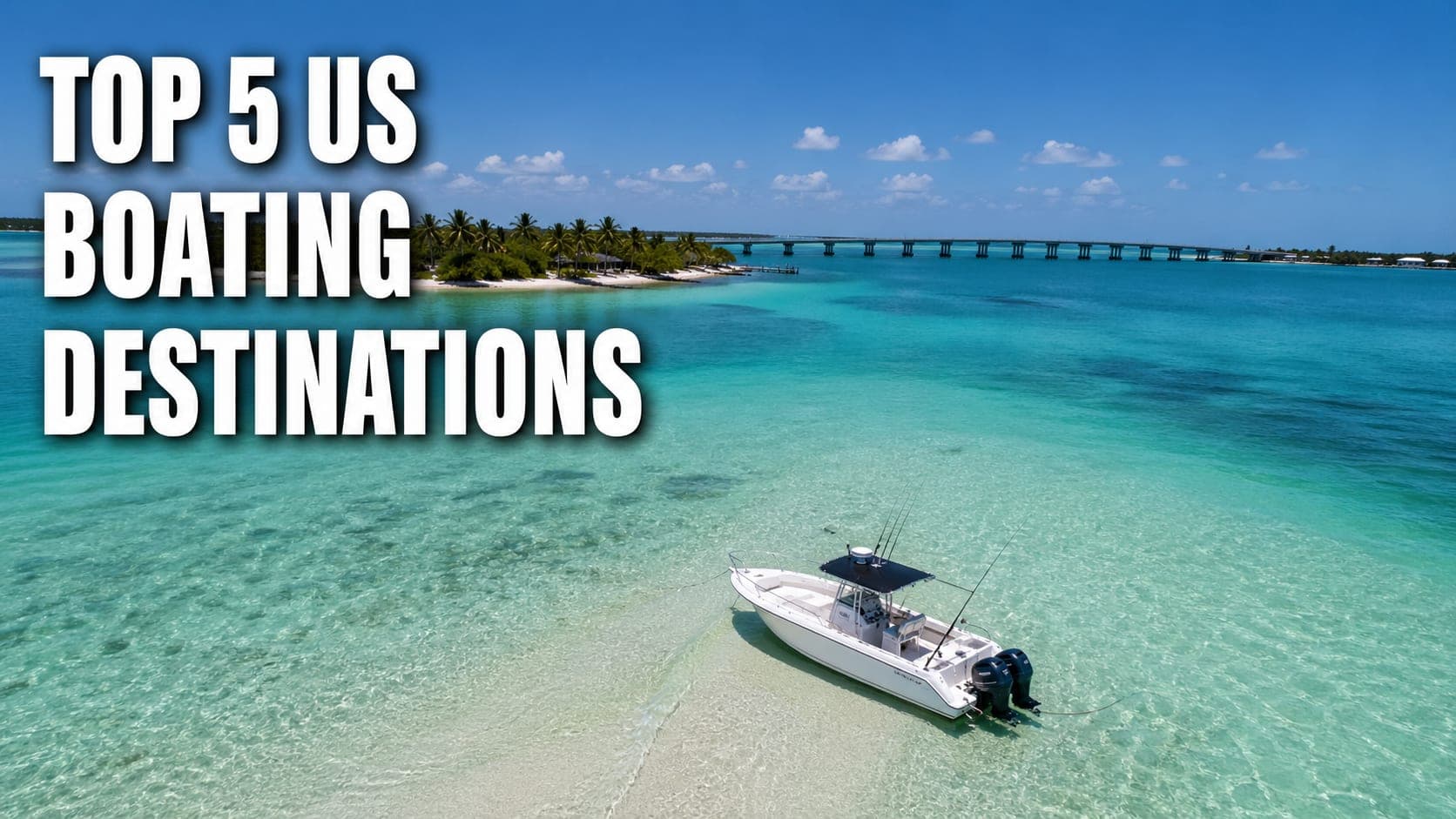 Top 5 Boating Destinations in the US