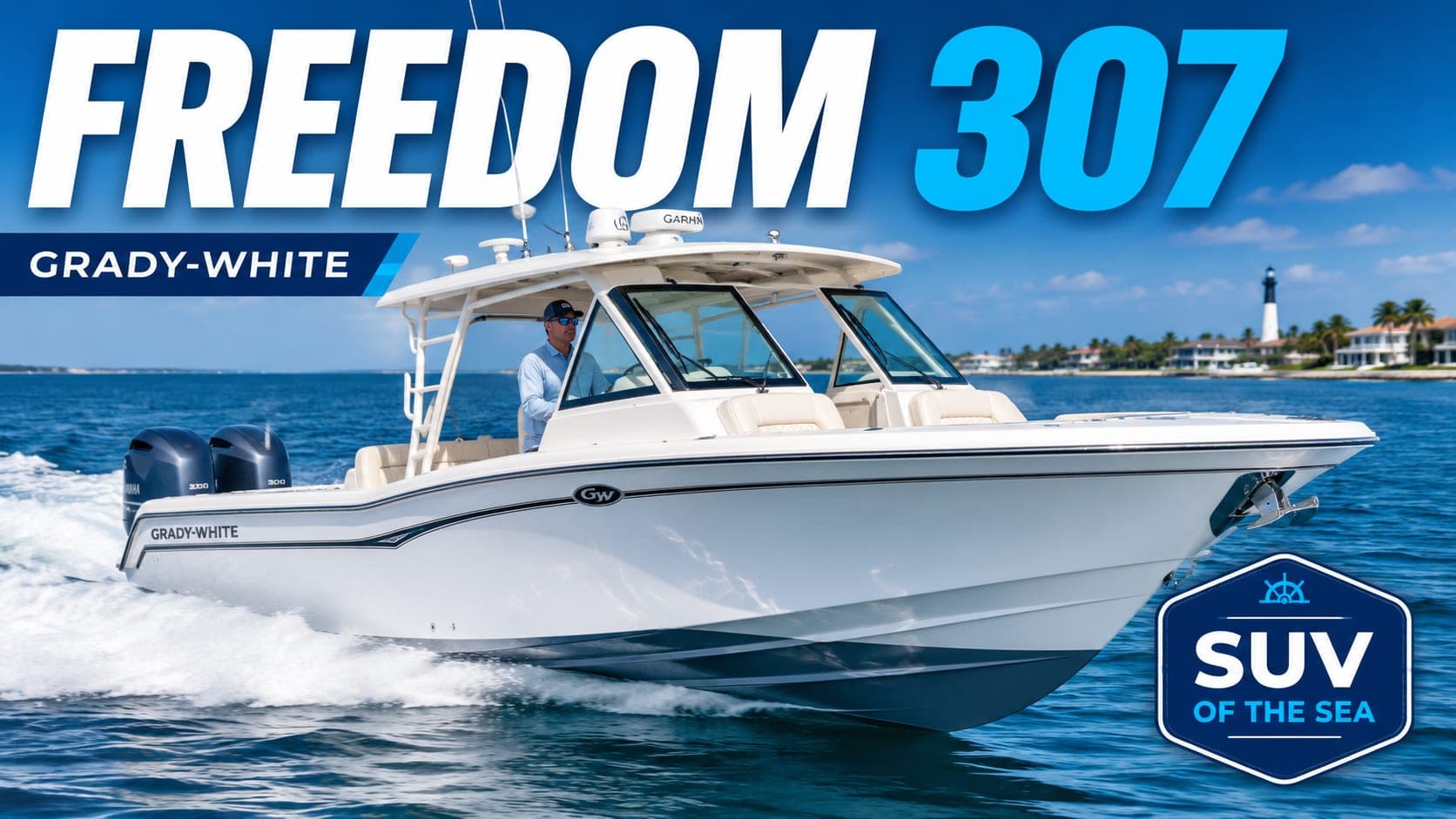 Grady White Freedom 307: The SUV of the Sea Reviewed