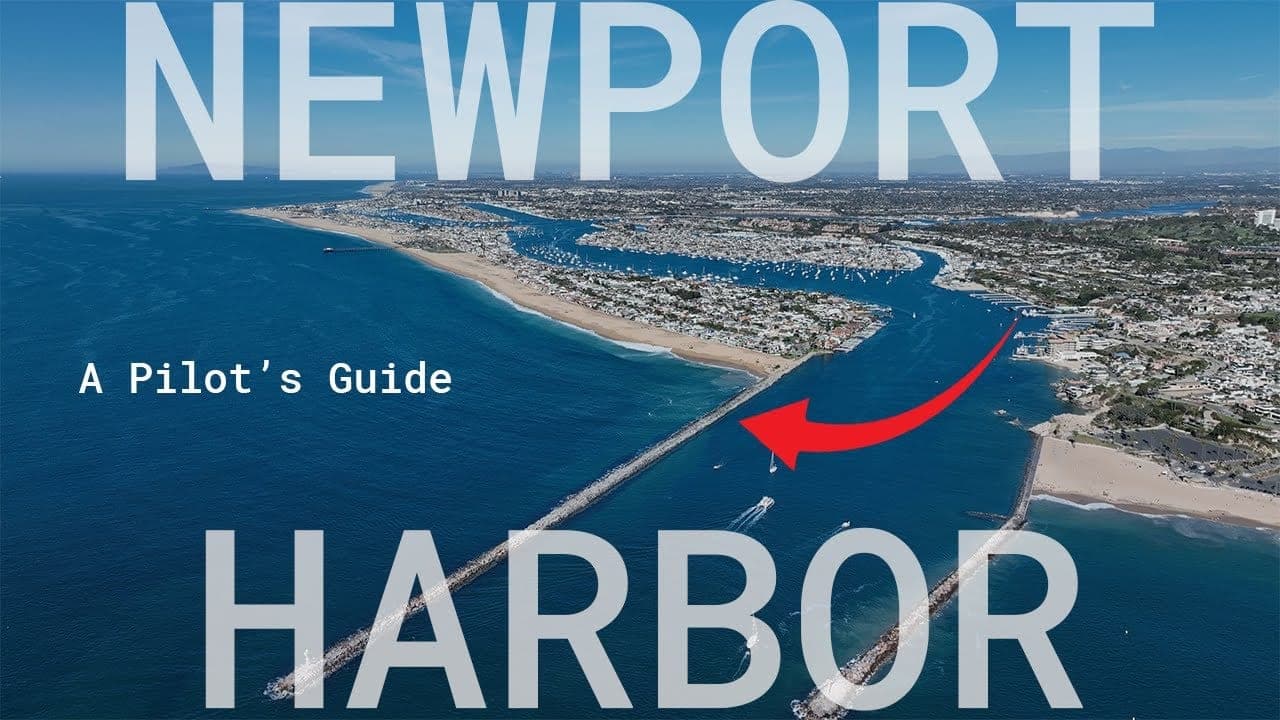 Why This Harbor Is Better Than the Rest: Newport Beach Pilot Guide